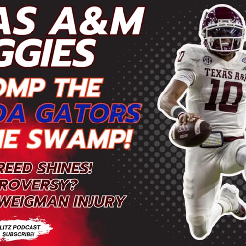 Aggies Beat Gators 33-20 | Marcel Reed Shines | QB Controversy in College Station?