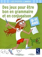 Des jeux pour être bon en grammaire et en conjugaison 2725630053 Book Cover