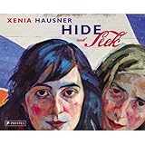Xenia Hausner: Hide And Seek (English and German Edition)