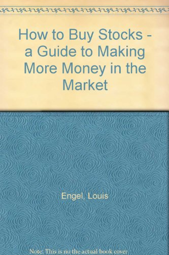 How to Buy Stocks - a Guide to Making More Mone... B0013SRKCY Book Cover