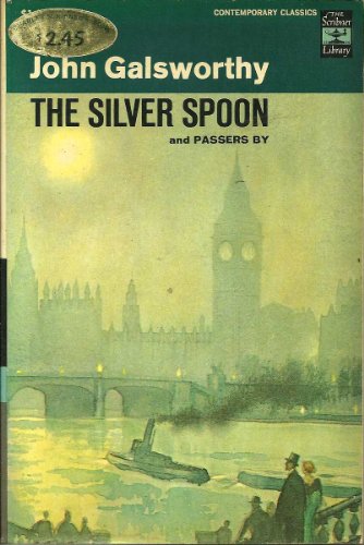 The Silver Spoon, and Passers By. 0684717727 Book Cover