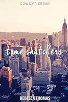 Time Snatchers 1514657791 Book Cover