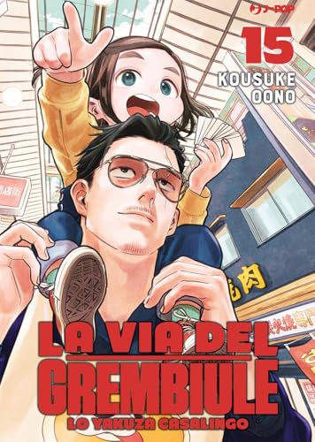 La via del grembiule. Lo yakuza casalingo (Vol. 15)