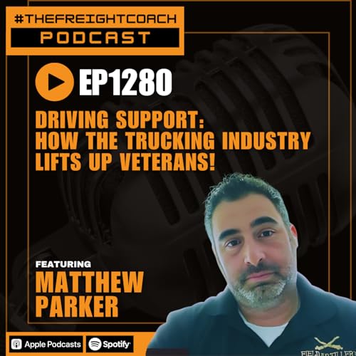 1280. #TFCP - Driving Support: How the Trucking Industry Lifts Up Veterans! Podcast Por arte de portada