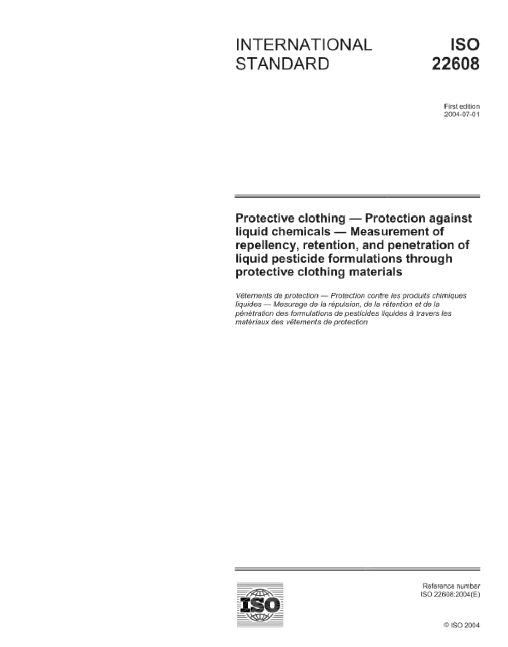 ISO 22608:2004, Vêtements de protection - Protection contre les produits chimiques liquides - Mesure de la répulsion, de la rétention et de la pénétration des formulations de pesticides liquides à