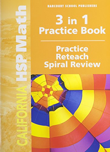 California HSP Math 3 in 1 Practice Book, Grade 5: Practice, Reteach, Spiral Review