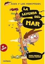 La leyenda del mar (Agus y los Monstruos 5) - Novela Gráfica Infantil 8 Años | Fomenta la Lectura