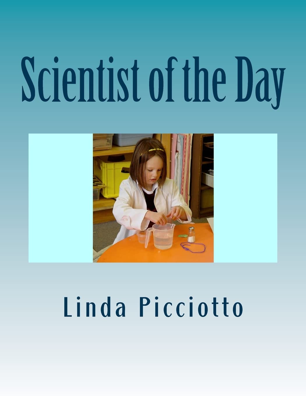 Scientist of the Day: A Classroom or Home Science Program for Students Ages 6-12