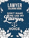 Lawyer Coloring Book: A Snarky & Relatable Lawyer Gift Coloring Book for Stress Relief for Women, Men & Retirement