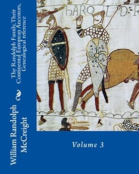 Paperback The Randolph Family, Their Continental European Ancestors, Genealogical reference: Volume 3 Book