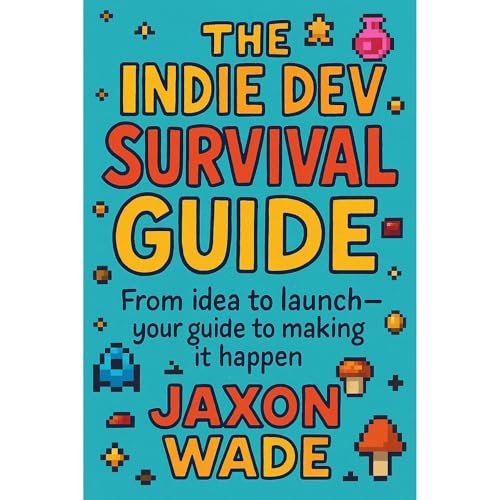 The Indie Dev Survival Guide Audiolibro Por Jaxon Wade arte de portada
