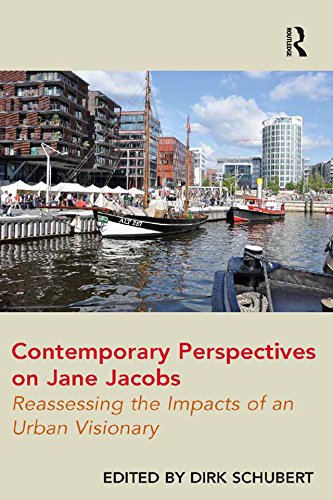 Contemporary Perspectives on Jane Jacobs: Reassessing the Impacts of an Urban Visionary      1st Edition, Kindle Edition
