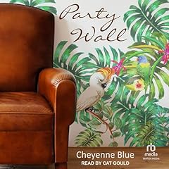 Party Wall Audiobook By Cheyenne Blue cover art
