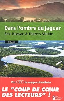Paperback Dans l'ombre du Jaguar - Coup de coeur des lecteurs Prix GEO 2012 [French] Book