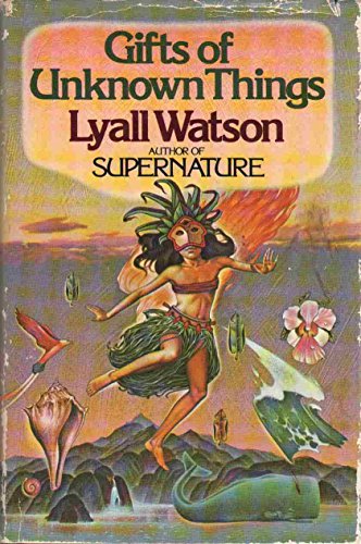 Gifts of Unknown Things 0671226320 Book Cover