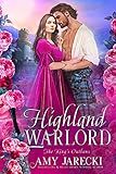 Highland Warlord (The King's Outlaws Book 1)