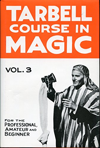 THE TARBELL COURSE IN MAGIC (Volume III)