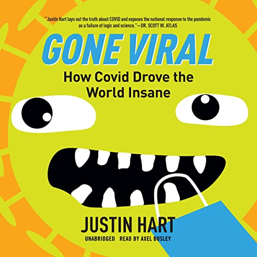 Gone Viral How COVID Drove the World Insane (Audible Audio