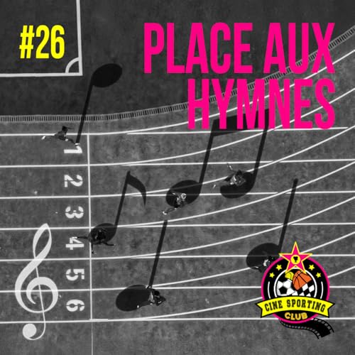 #26 Place aux hymnes