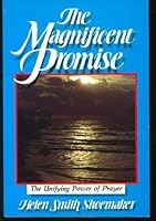 The magnificent promise: The unifying power of prayer 0687229049 Book Cover