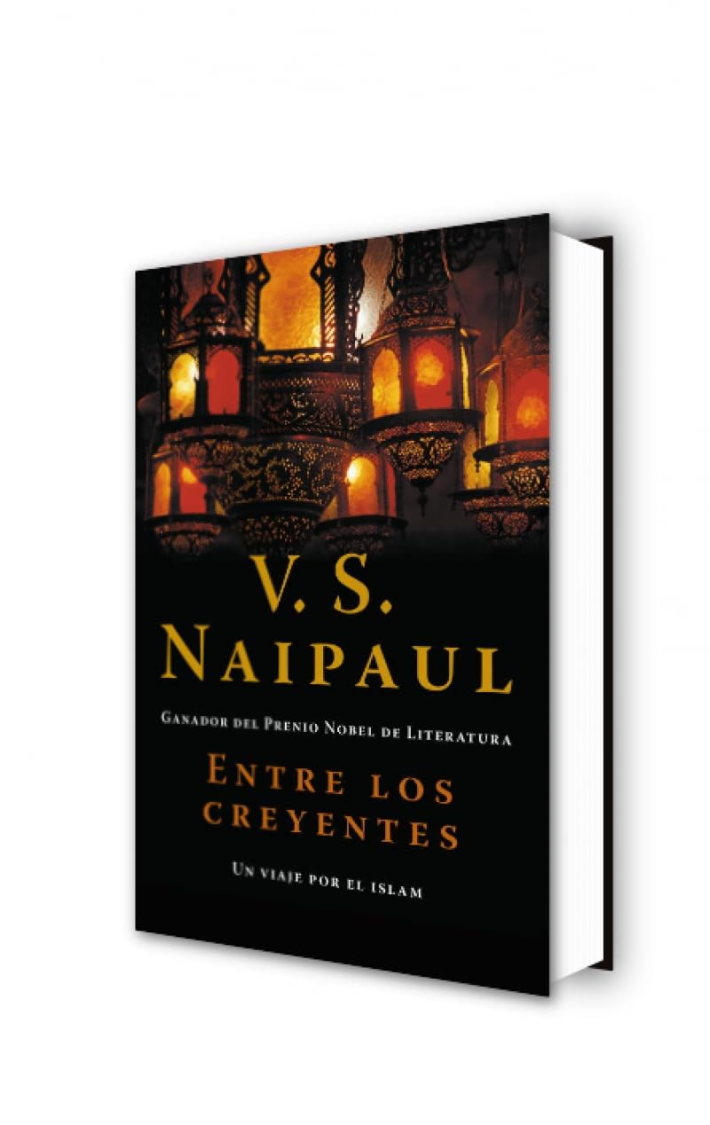 Entre los creyentes: Un viaje por el Islam (Ensayo y Pensamiento) [Idioma Inglés]
