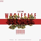  WholeSale [Explicit]
