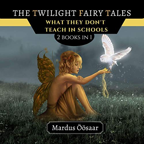 The Twilight Fairy Tales: 2 Books in 1 by Mardus Öösaar episode artwork