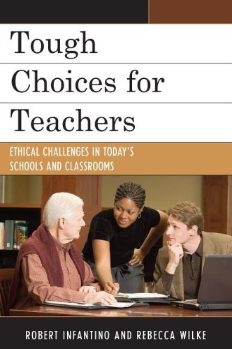 Buy Tough Choices for Teachers: Ethical Challenges in Today's Schools and Classrooms — BookShops.in