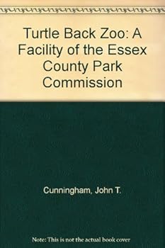 Turtle Back Zoo: A Facility of the Essex County Park Commission