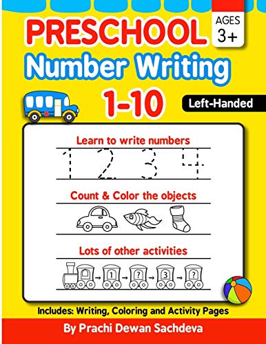 Preschool Number Writing 1 - 10, Left handed kids, Ages 3+: Specially designed Home Learning Book with Writing Practice, Coloring Pages, Activity ... Schooling, Fun Learning for Kids ages 3 to 5
