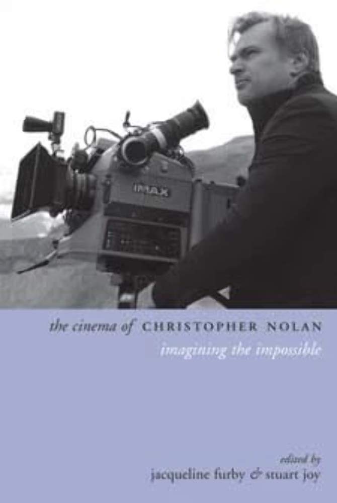 The Cinema of Christopher Nolan: Imagining the Impossible (Directors' Cuts)