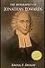 The Biography of Jonathan Edwards: A life of one of America's greatest theologians