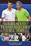  The Greatest Tennis Matches of All Time (English Edition)
