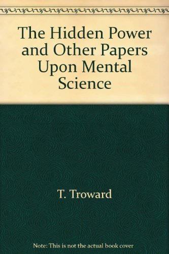 The hidden power, and other papers upon mental ... B0008C2JYU Book Cover