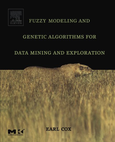 Fuzzy Modeling and Genetic Algorithms for Data Mining and Exploration (The Morgan Kaufmann Series in Data Management Systems)