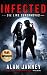 Infected: Die Like Supernovas (The Outlaw Book 2)
