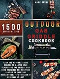 OUTDOOR GAS GRIDDLE COOKBOOK: Easy and Mouthwatering Recipes to Master Your Blackstone Gas Griddle...