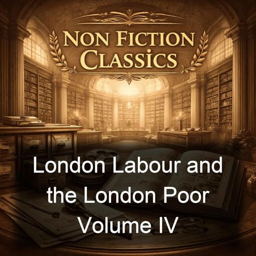 London Labour and the London Poor Volume IV cover art