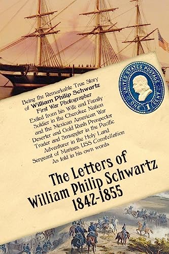 The Letters of William Philip Schwartz 1842-1855 (Timespinner Press)