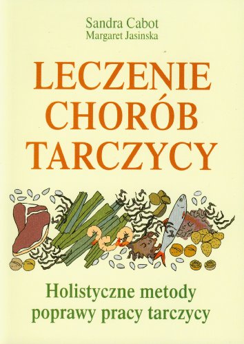Leczenie chorób tarczycy [Polish] 8389624613 Book Cover