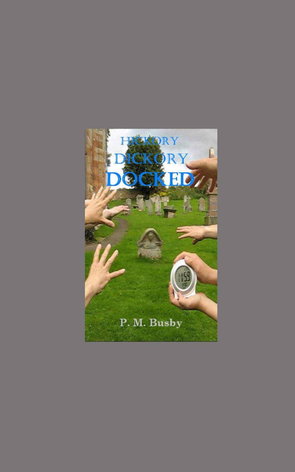 Hickory Dickory Docked