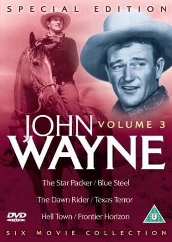 The John Wayne, Vol 3 (The Star Packer / Blue Steel / The Dawn Rider ...