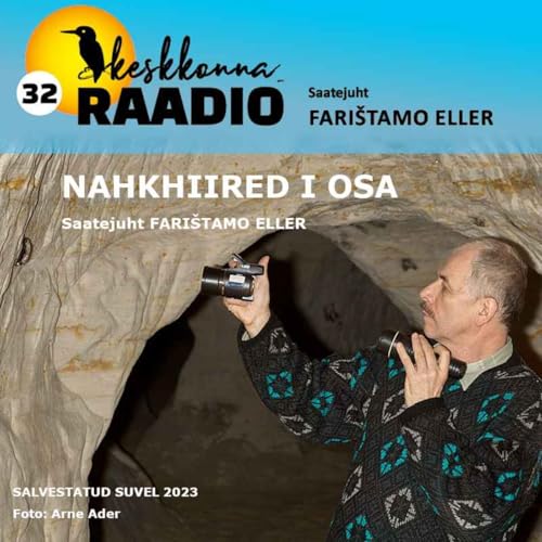 Keskkonnaraadio 32. Nahkhiired I