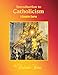 Introduction to Catholicism: A Complete Course