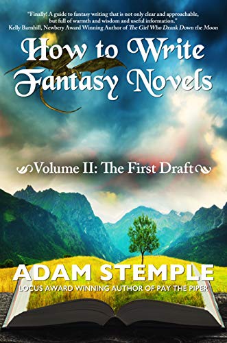 How to Write Fantasy Novels: Volume II, The First Draft
