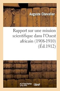 Paperback Rapport Sur Une Mission Scientifique Dans l'Ouest Africain (1908-1910) [French] Book