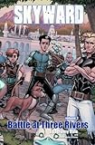 Skyward Volume 3: Battle at Three Rivers (SKYWARD TP)