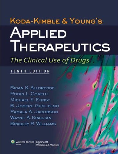 Koda-Kimble and Young's Applied Therapeutics: The Clinical Use of Drugs (Koda Kimble and Youngs Applied Therapeutics)