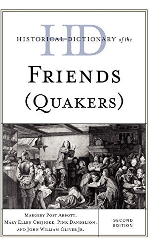 Télécharger Historical Dictionary of the Friends (Quakers) (Historical Dictionaries of Religions, Philosophies, PDF