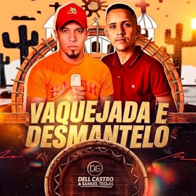 Vaquejada e Desmantelo